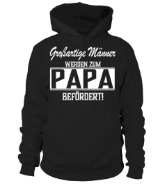 GROBARTIGE MANNER WERDEN ZUM PAPA BEFORDERT T-SHIRT