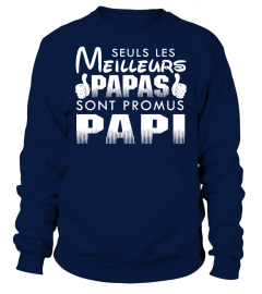 SEULES LES MAILLEURES FEMMES SONT PROMUES PAPI T-shirt