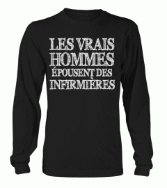 LES VRAIS HOMMES EPOUSENT DES INFIRMIERES T-shirt