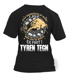 ALLE MENN ER LIKE MEN KUN DE BESTE BLE FODT I TYREN T-SHIRT