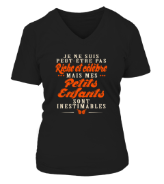 RICHE ET CELEBRE MAIS MES PETITS ENFATNS SONT INESTIMABLES T-SHIRT