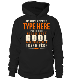 JE SUIS APPELÉ TYPE HÉRÉ PARCE QUE JE SUIS TROP COOL POUR ÊTRE APPELÉ GRAND PÈRE T-SHIRT