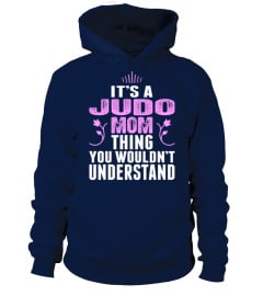 Its A Judo Mom Thing You Wouldnt Understand Tshirt