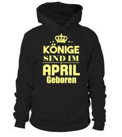 KÖNIGE SIND IM APRIL GEBOREN