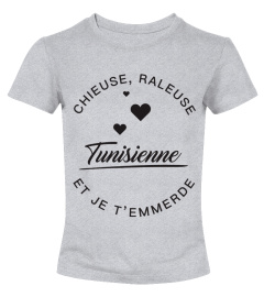 T-shirt Tunisienne  Chieuse, raleuse