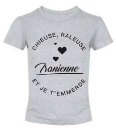 T-shirt Iranienne  Chieuse, raleuse