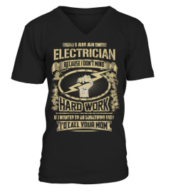 Electrician – I'm Electrician because I don't mi