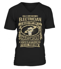 Electrician – I'm Electrician because I don't mi