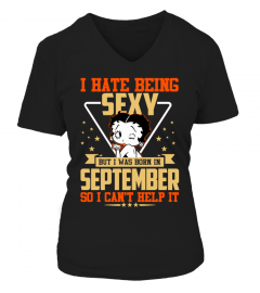 SEXY BUT I WAS BORN IN SEPTEMBER
