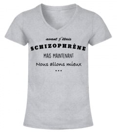 T-shirt Avant j'étais Schizophrène
