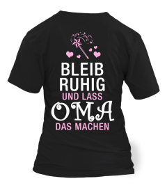 Bleib ruhig und lass OMA das machen