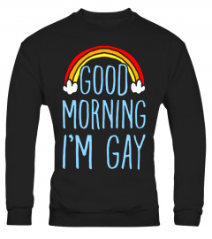 rainbow good morning i'm gay  lgbt homo gay pride t shirt
