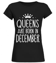 Queens Are Born In December Birthday T Shirt birthday gift