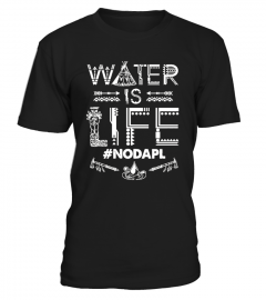 Water is life - NODAPL - t-shirt