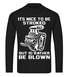 Its Nice To Be Stroked But Id Rather Be Blown Mechanic Shirt