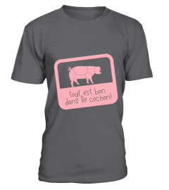 T-shirt: Tout est bon dans le cochon