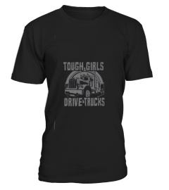 Truck Driver - Tough Girls, Drive Trucks