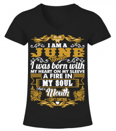 I Am A June Woman Fire In My Soul  Mouth
