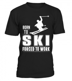 Born To Ski Forced To Work