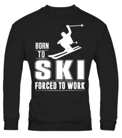 Born To Ski Forced To Work