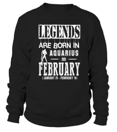 Legends are born in February  - Zodiac