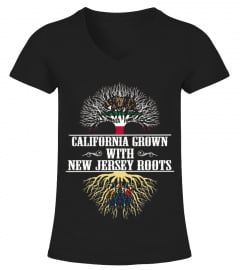 California Grown With New Jersey Roots T shirt