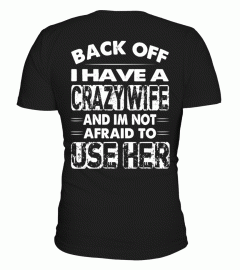 Back off I have a crazy Wife