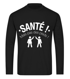 TSHIRT APÉRO ALCOOL HUMOUR DRÔLE - SANTÉ MAIS PAS DES PIEDS