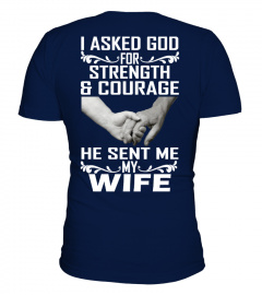 I ASKED GOD STRENGTH & COURAGE....