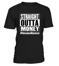 Limited Edition "Straight Outta Money"