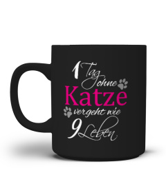 Streng limitiert - 1 TAG OHNE KATZE