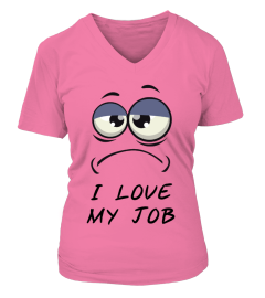 I Love My Job - Limited Edition