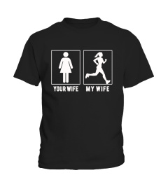 RUNNING - YOUR WIFE - MY WIFE T SHIRTS