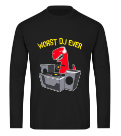 Worst DJ Ever - Funny T Rex Dinosaur T Shirt