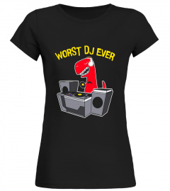 Worst DJ Ever - Funny T Rex Dinosaur T Shirt