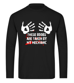 These Boobs Are Taken By My Mechanic Funny Shirt For Wife