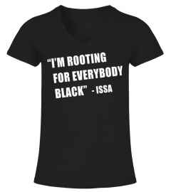 I'm Rooting For Everybody Black T-Shirt