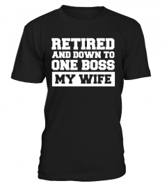 Retired And Down To One Boss