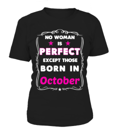 NO WOMEN  IS PERFECT OCTOBER