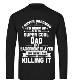 Super Cool Dad Of A Saxophone Player Marching Band T-Shirt