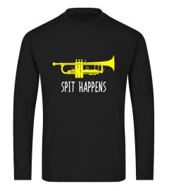 Funny Trumpet Shirt, Spit Happens Band Player Gift