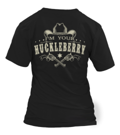 [Back] I'm Your Huckleberry