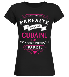 T-shirt Parfaite - Cubaine