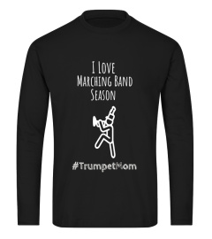 I Love Marching Band Season Shirt - Trumpet Mom Funny Tee