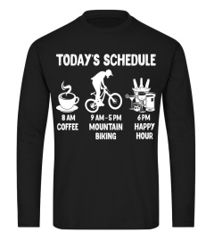 Today's Schedule Mountain Biking T-Shirt - Funny Shirt for M