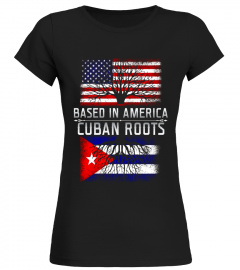 Funny Cuban Roots T-shirt Cuba America Americans Meme Quote