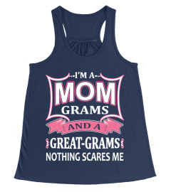 I'm a mom grams and a great grams