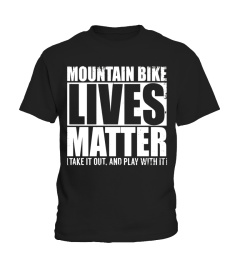 Mountain Bike Enduro MTB Lives Matter T Shirt Riding Cycling