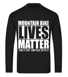 Mountain Bike Enduro MTB Lives Matter T Shirt Riding Cycling