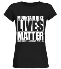 Mountain Bike Enduro MTB Lives Matter T Shirt Riding Cycling
